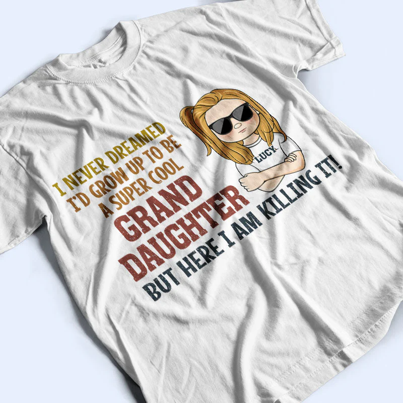 Never Dreamed I'd Grow Up To Be A Super Grandson Granddaughter - Personalized Custom T Shirt - Image 3
