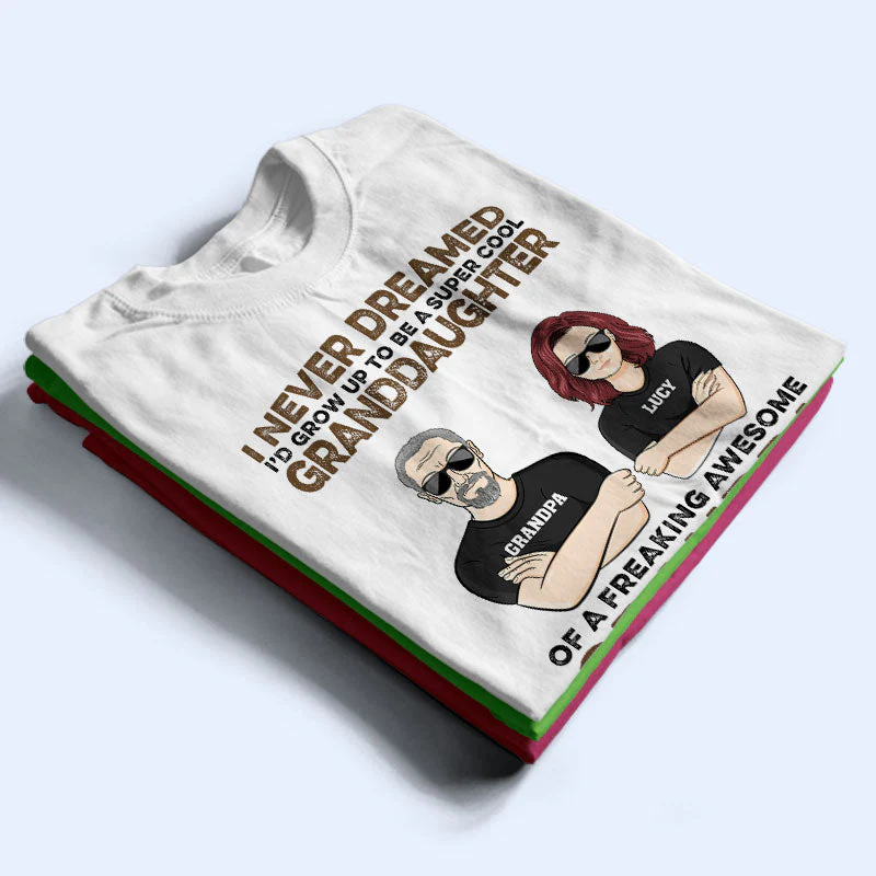 Never Dreamed I'd Grow Up To Be A Super Grandson Of A Freaking Awesome Grandma - Personalized Custom T Shirt - Image 2