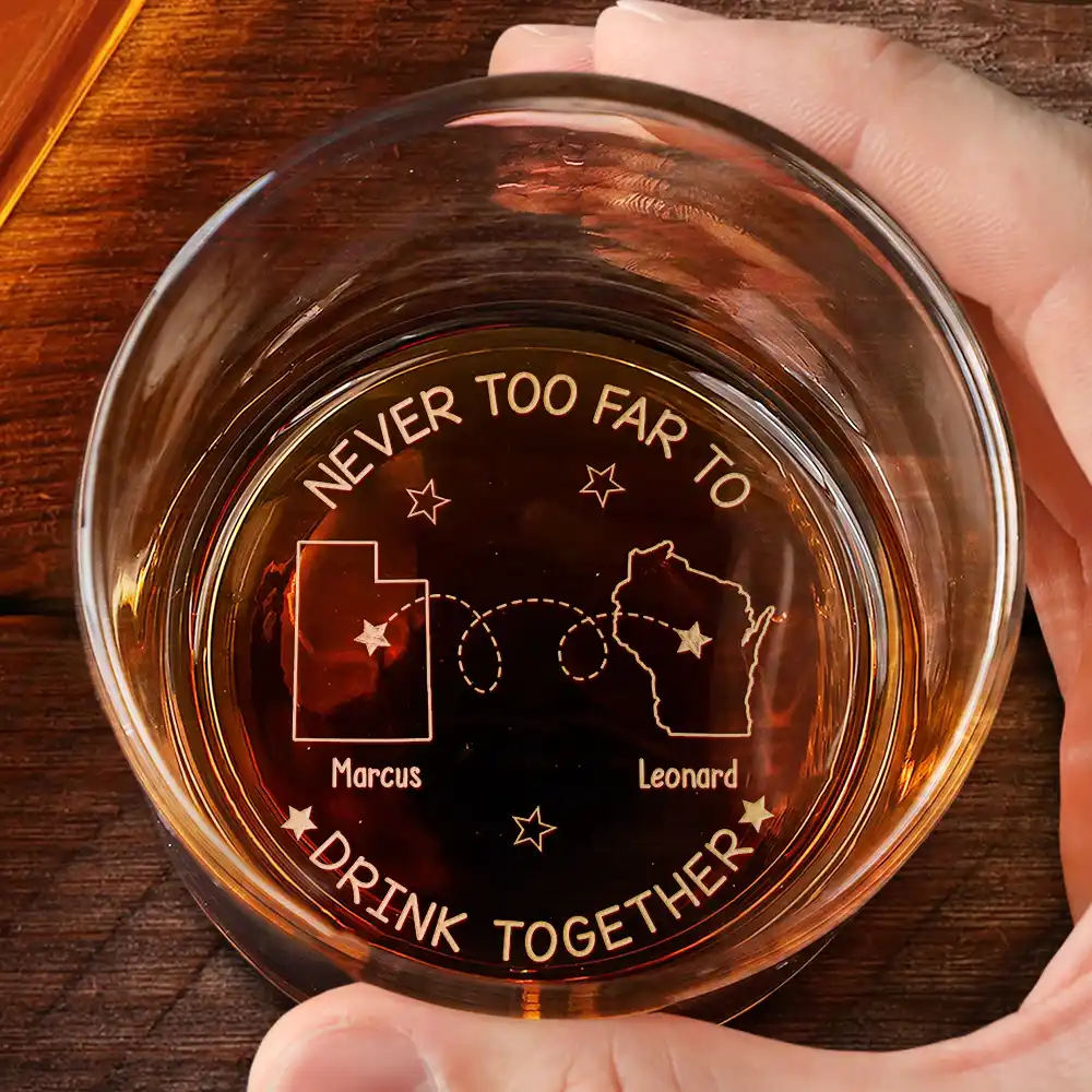 Never Too Far To Drink Together - Personalized Engraved Whiskey Glass - Image 2