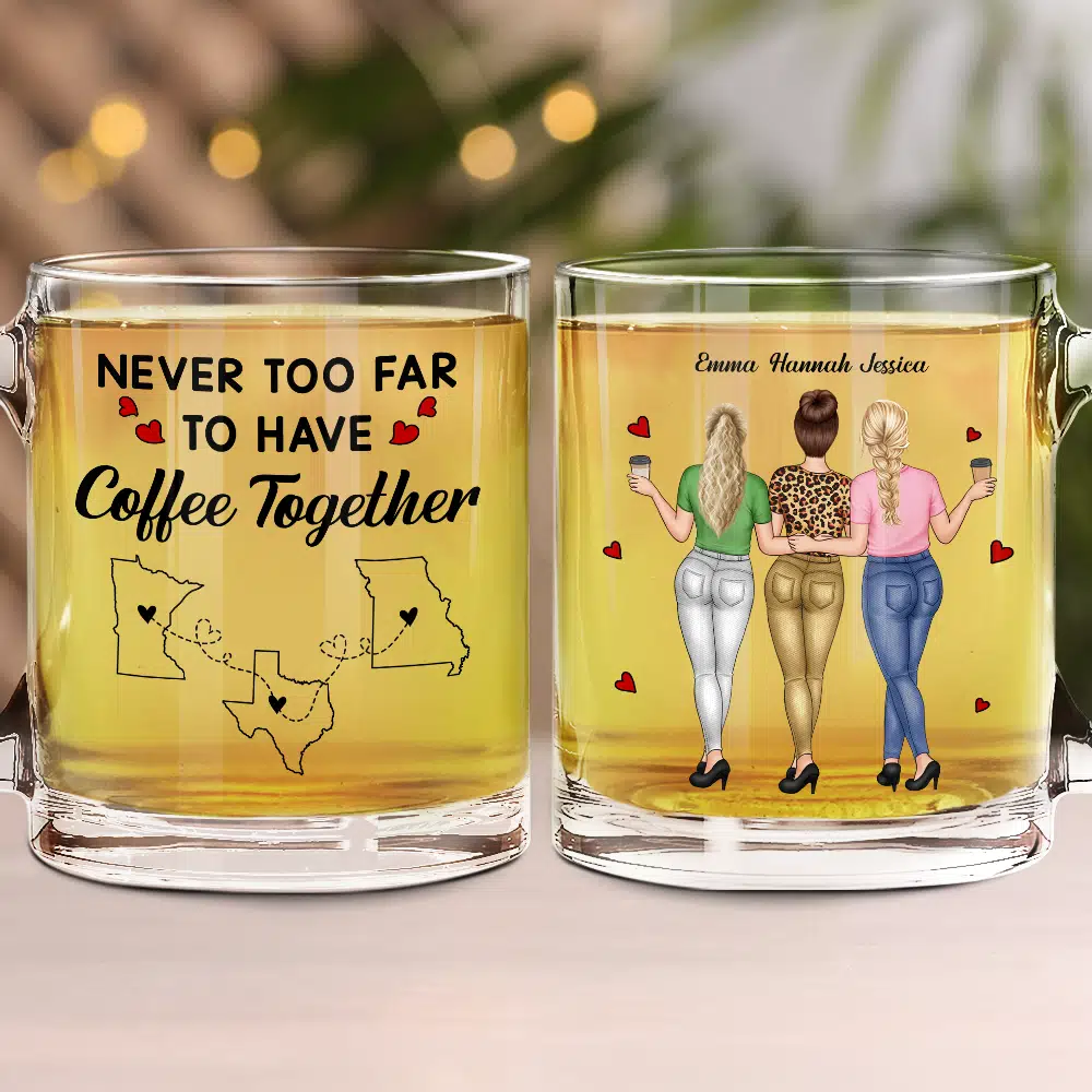 Never Too Far To Have Coffee Together - Personalized Glass Mug - Image 2