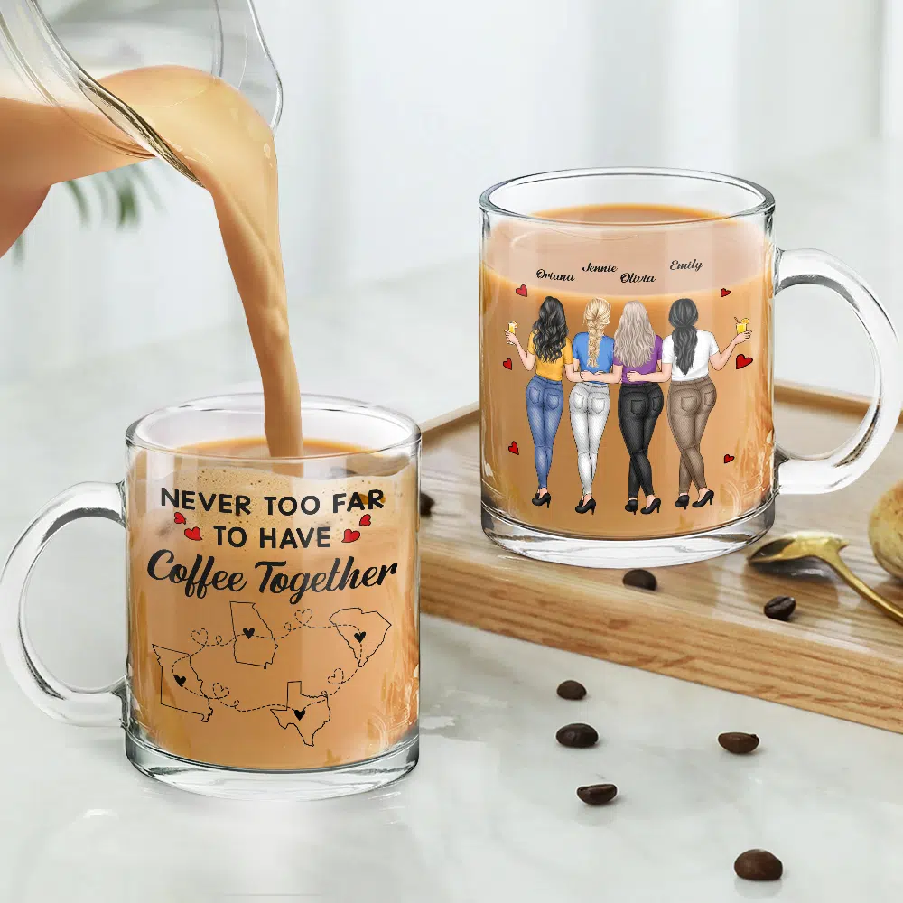 Never Too Far To Have Coffee Together - Personalized Glass Mug - Image 4