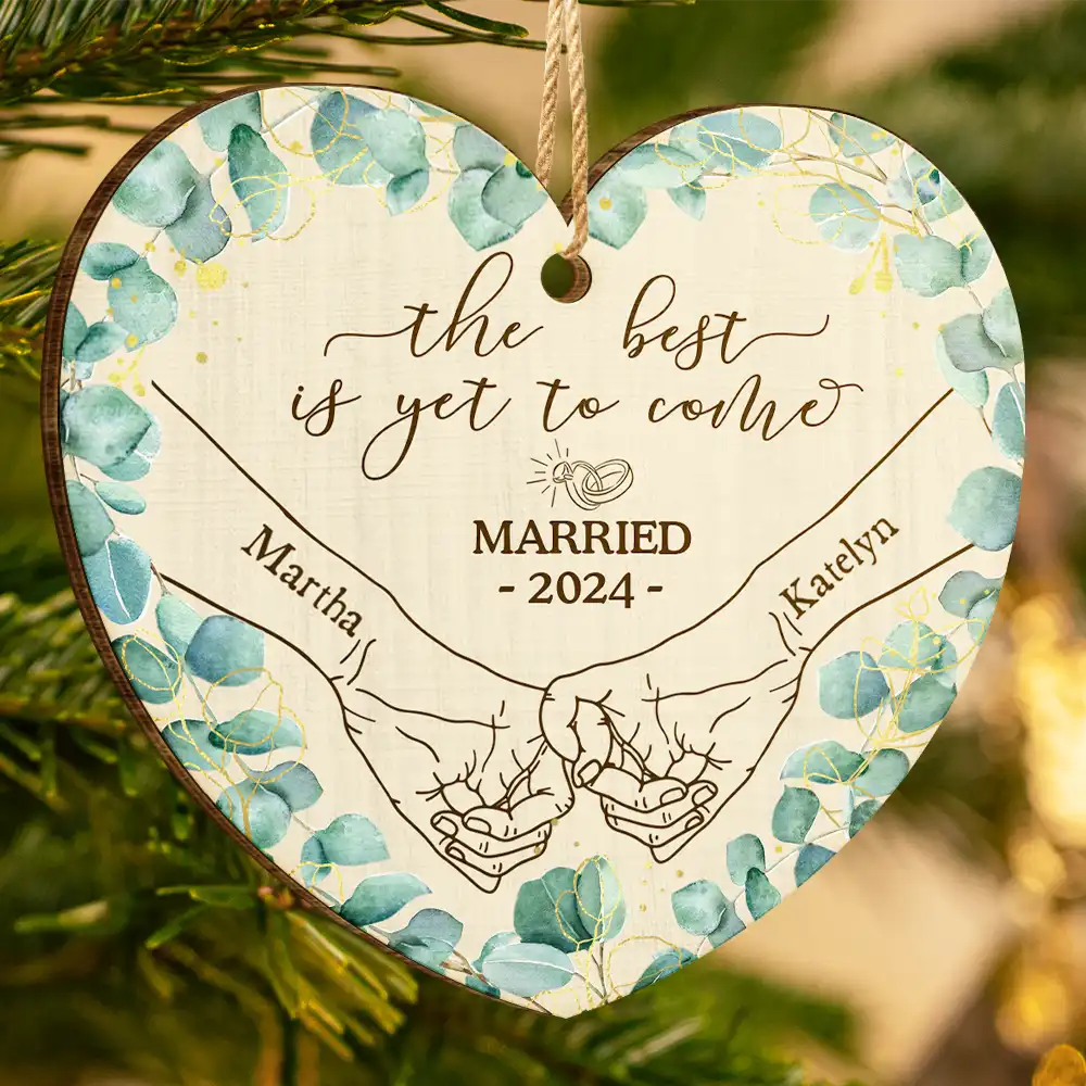 Newly Engaged Couple Holding Hands The Best Is Yet To Come - Personalized Custom Shaped Wooden Ornament - Image 3