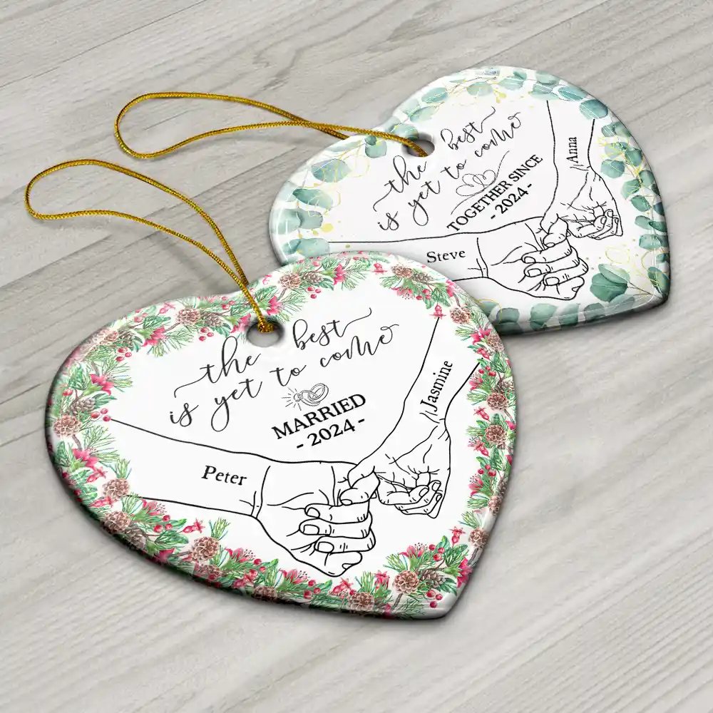 Newly Engaged Couple Holding Hands The Best Is Yet To Come - Personalized Heart Ceramic Ornament - Image 6