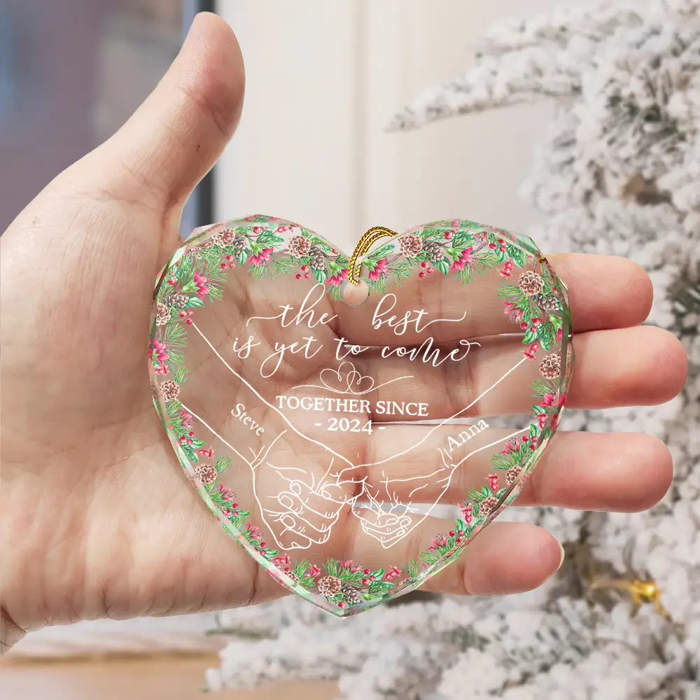 Newly Engaged Couple Holding Hands The Best Is Yet To Come - Personalized Heart Shaped Glass Ornament - Image 3