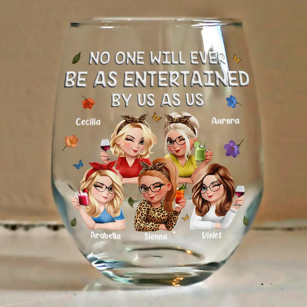 No One Will Ever Be As Entertained By Us As Us 3D Bestie - Personalized Stemless Wine Glass - Image 4