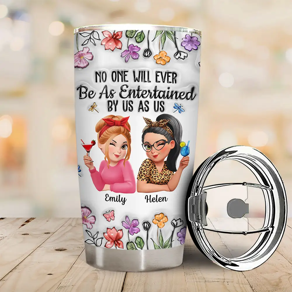 No One Will Ever Be As Entertained By Us As Us Bestie 3D Effect - Personalized Tumbler - Image 2