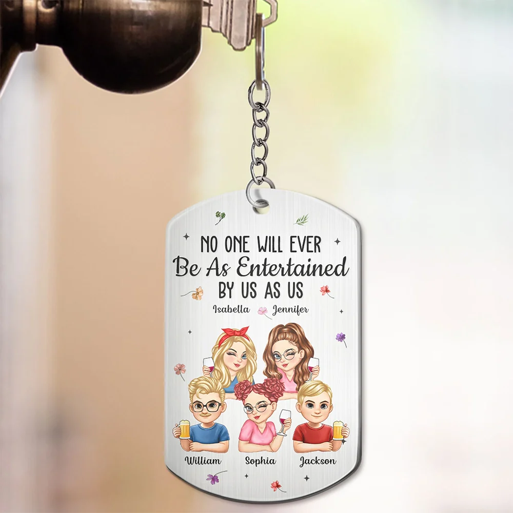 No One Will Ever Be As Entertained By Us As Us Bestie - Personalized Aluminum Keychain - Image 3