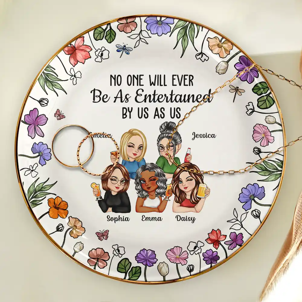 No One Will Ever Be As Entertained By Us As Us Bestie - Personalized Round Ring Dish - Image 4