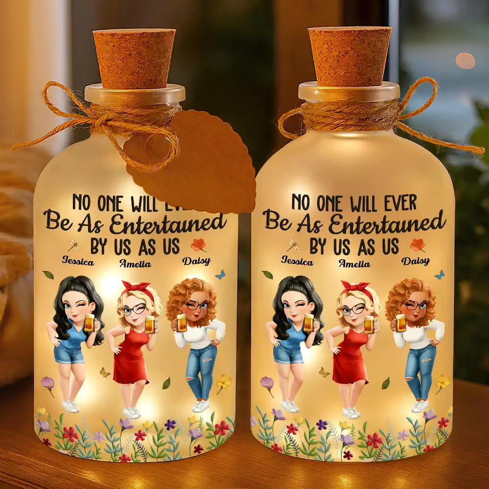 No One Will Ever Be As Entertained By Us As Us Bestie - Personalized Short Bottle Light - Image 3