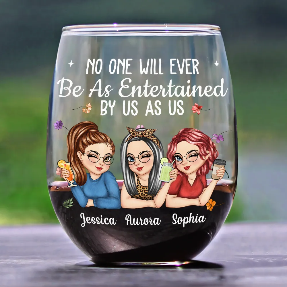 No One Will Ever Be As Entertained By Us As Us Bestie - Personalized Stemless Wine Glass - Image 2
