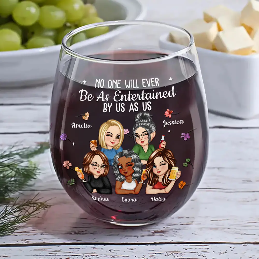 No One Will Ever Be As Entertained By Us As Us Bestie - Personalized Stemless Wine Glass - Image 6