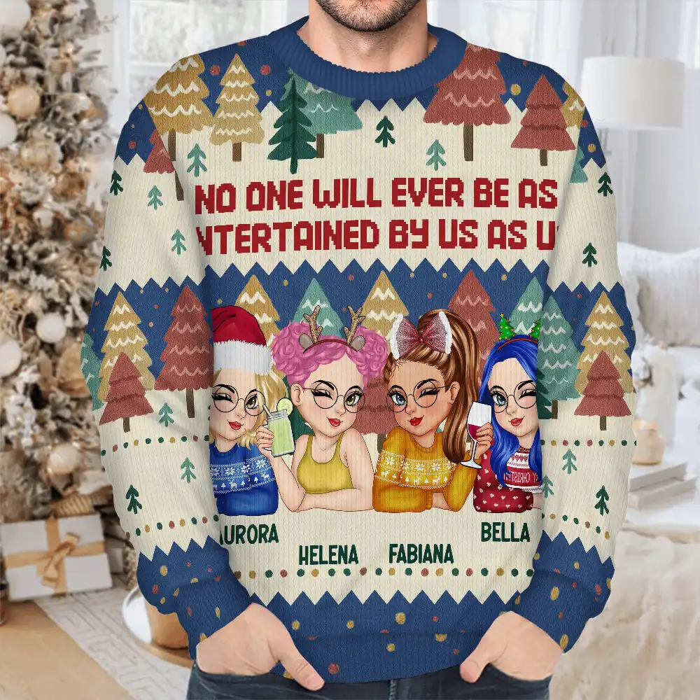 No One Will Ever Be As Entertained By Us As Us - Personalized Unisex Ugly Sweater - Image 4