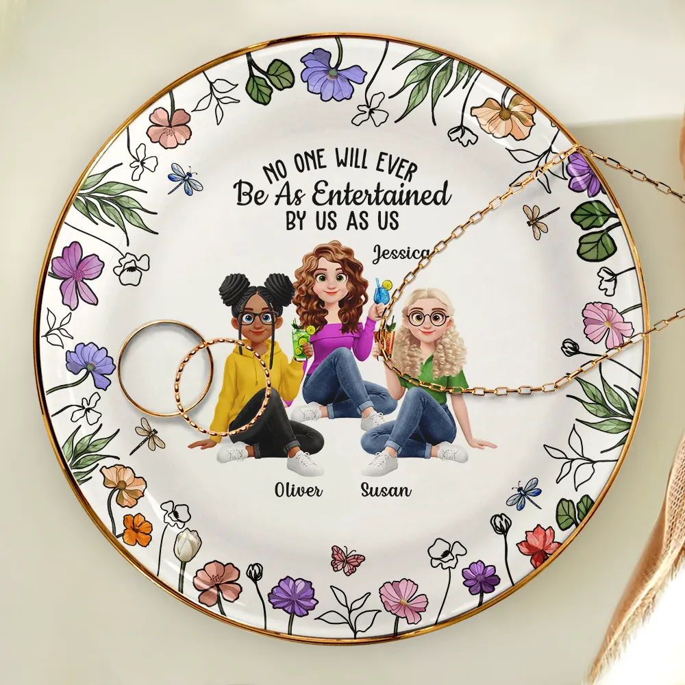 No One Will Ever Be As Entertained By Us As Us Sister Bestie - Personalized Ring Dish - Image 4