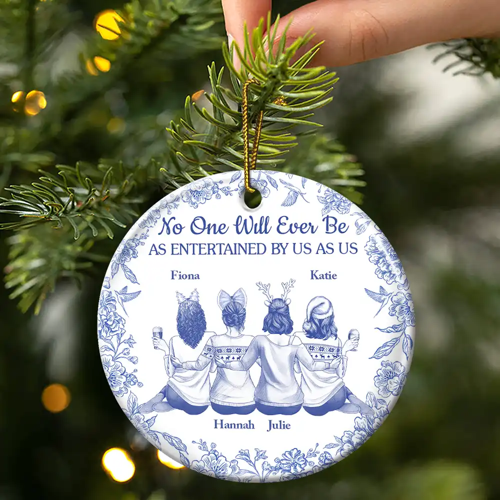 No One Will Ever Be As Entertained By Us As Us Toile Bestie - Personalized Circle Ceramic Ornament - Image 3