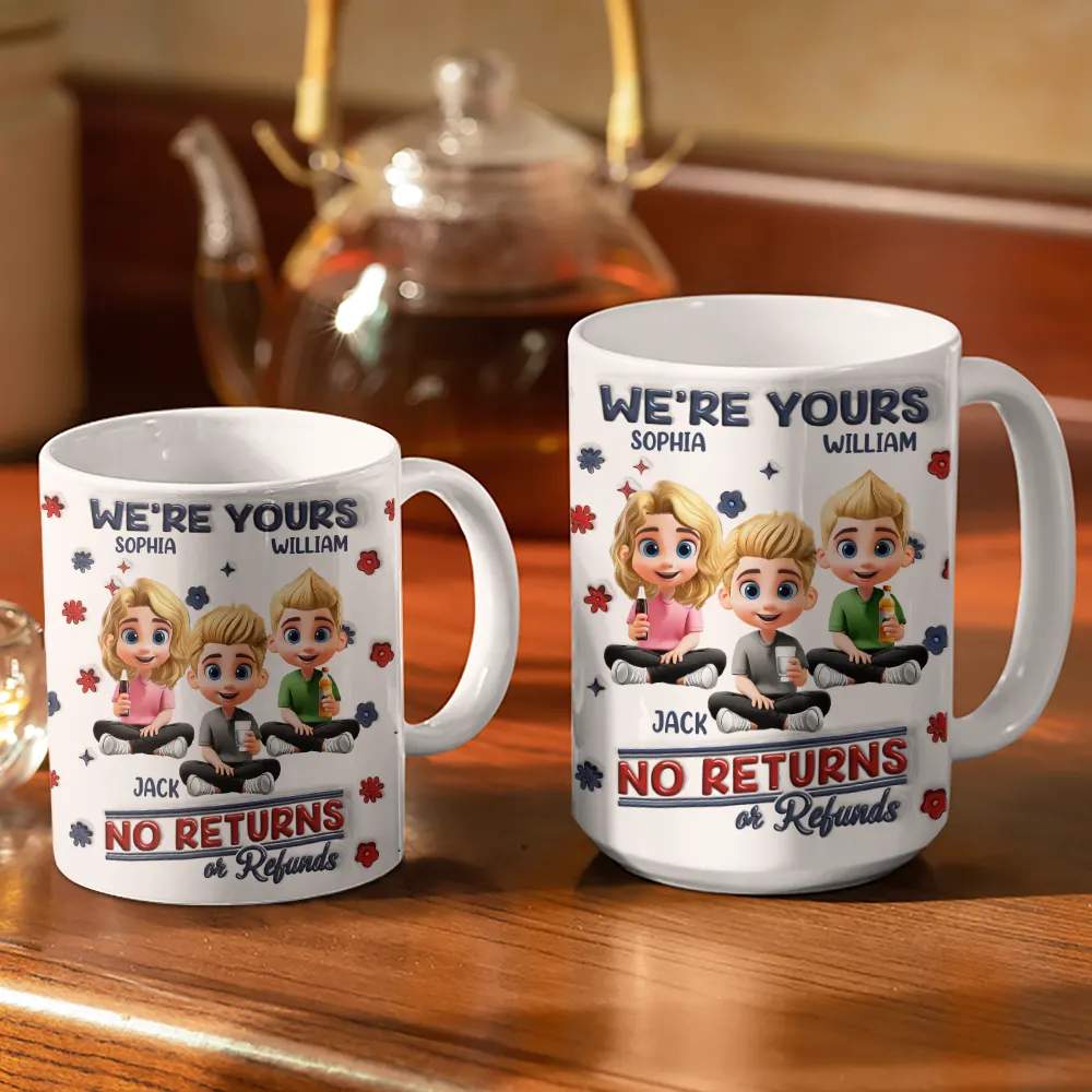 No Returns Or Refunds Parents - 3D Inflated Effect Printed Mug, Personalized White Edge-to-Edge Mug - Image 3