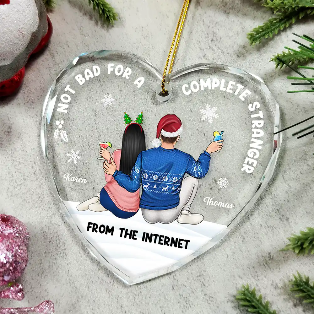 Not Bad For A Complete Stranger - Personalized Heart Shaped Glass Ornament - Image 4