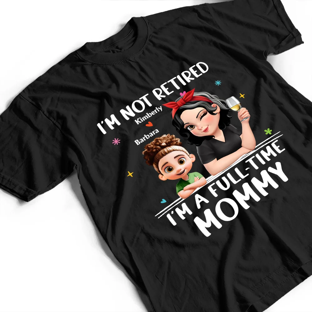 Not Retired I Am A Full Time Grandma 3D Effect - Personalized T Shirt - Image 3