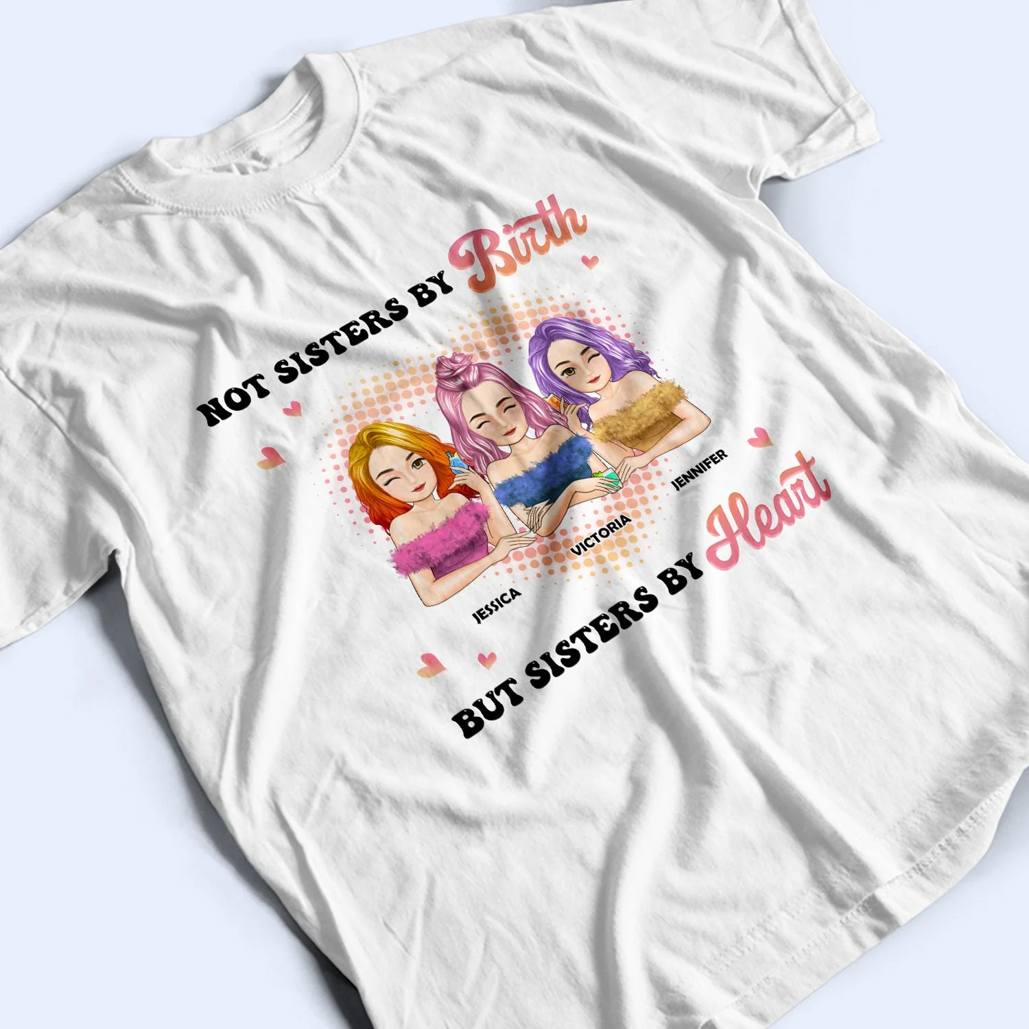Not Sisters By Birth - Gift For Bestie - Personalized T Shirt - Image 3