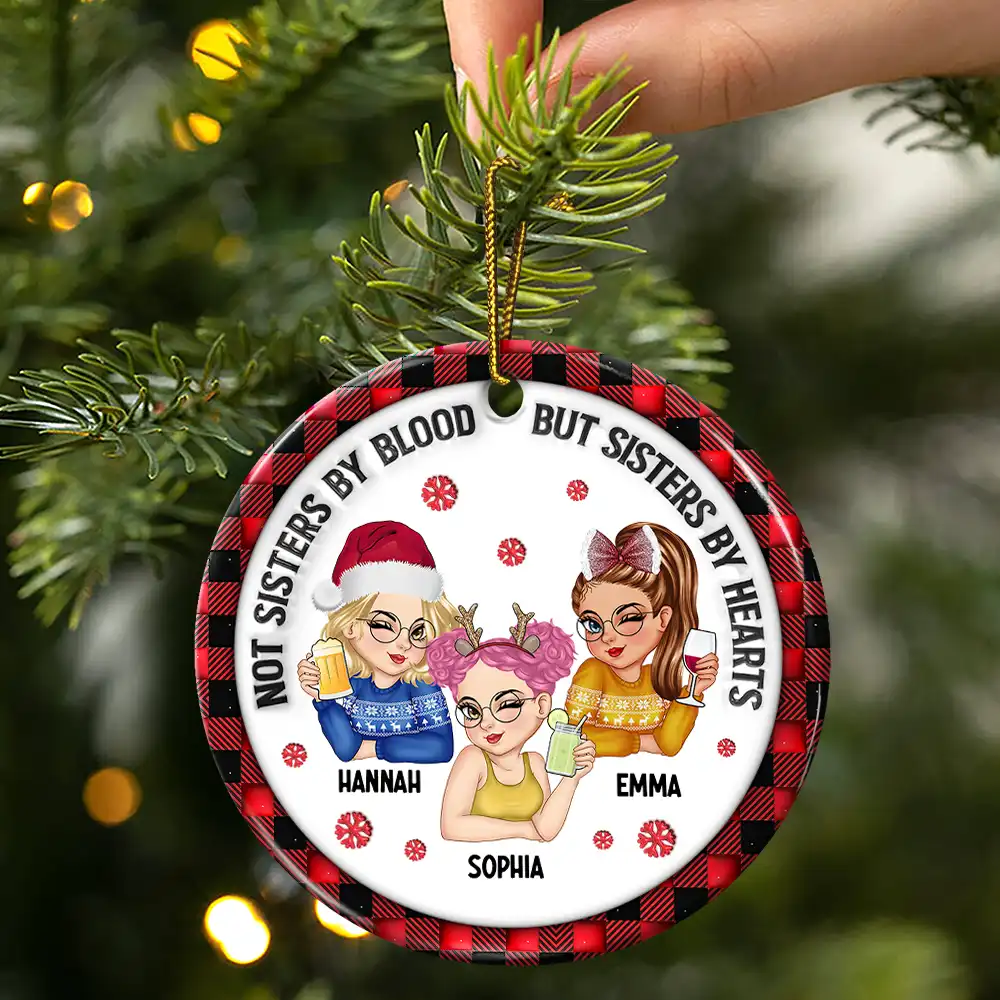 Not Sisters By Blood But Sisters By Hearts - 3D Inflated Effect Printed Ornament, Personalized Circle Ceramic Ornament - Image 3
