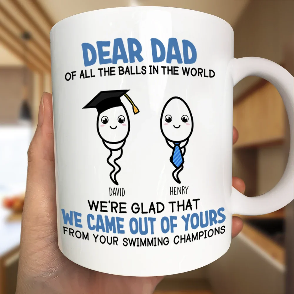 Of All The Balls In The World - Funny Gift For Dad, Father, Grandpa - Personalized Mug - Image 3