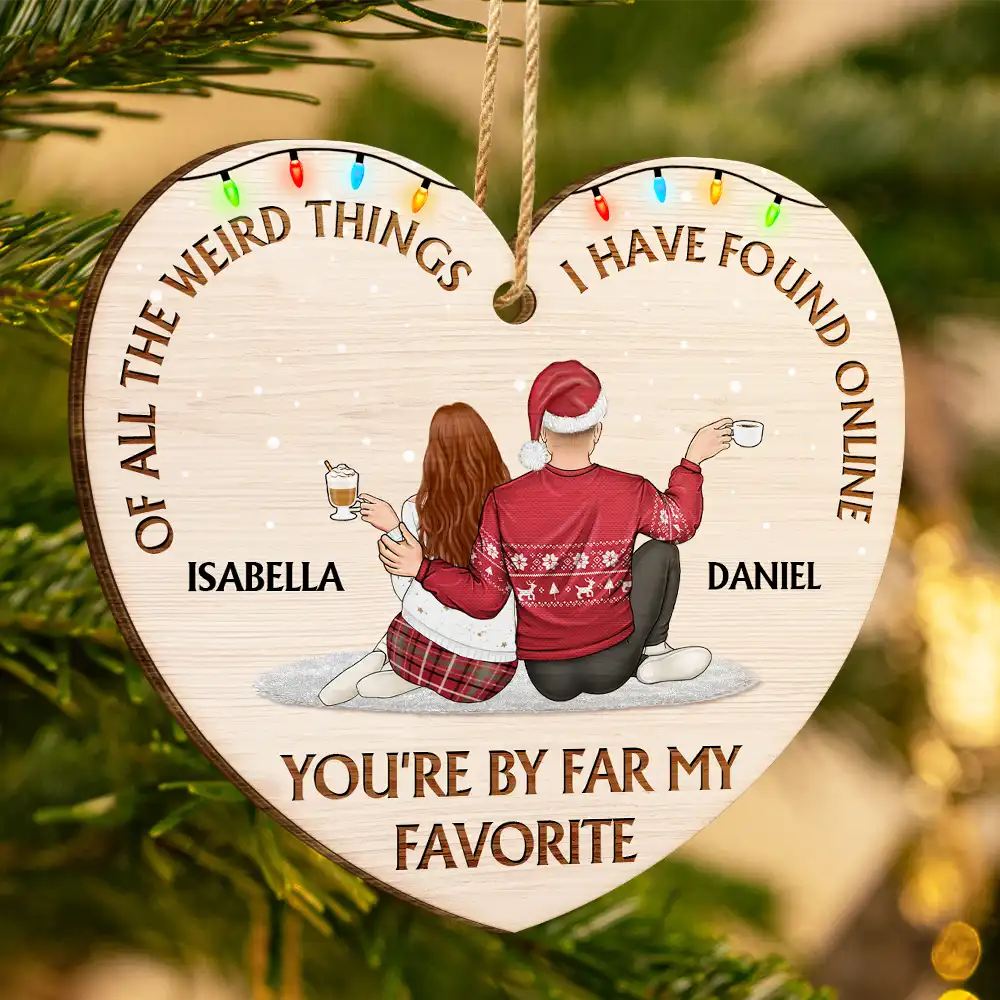 Of All The Weird Things - Christmas Gift For Couples, Husband, Wife - Personalized Custom Shaped Wooden Ornament - Image 3
