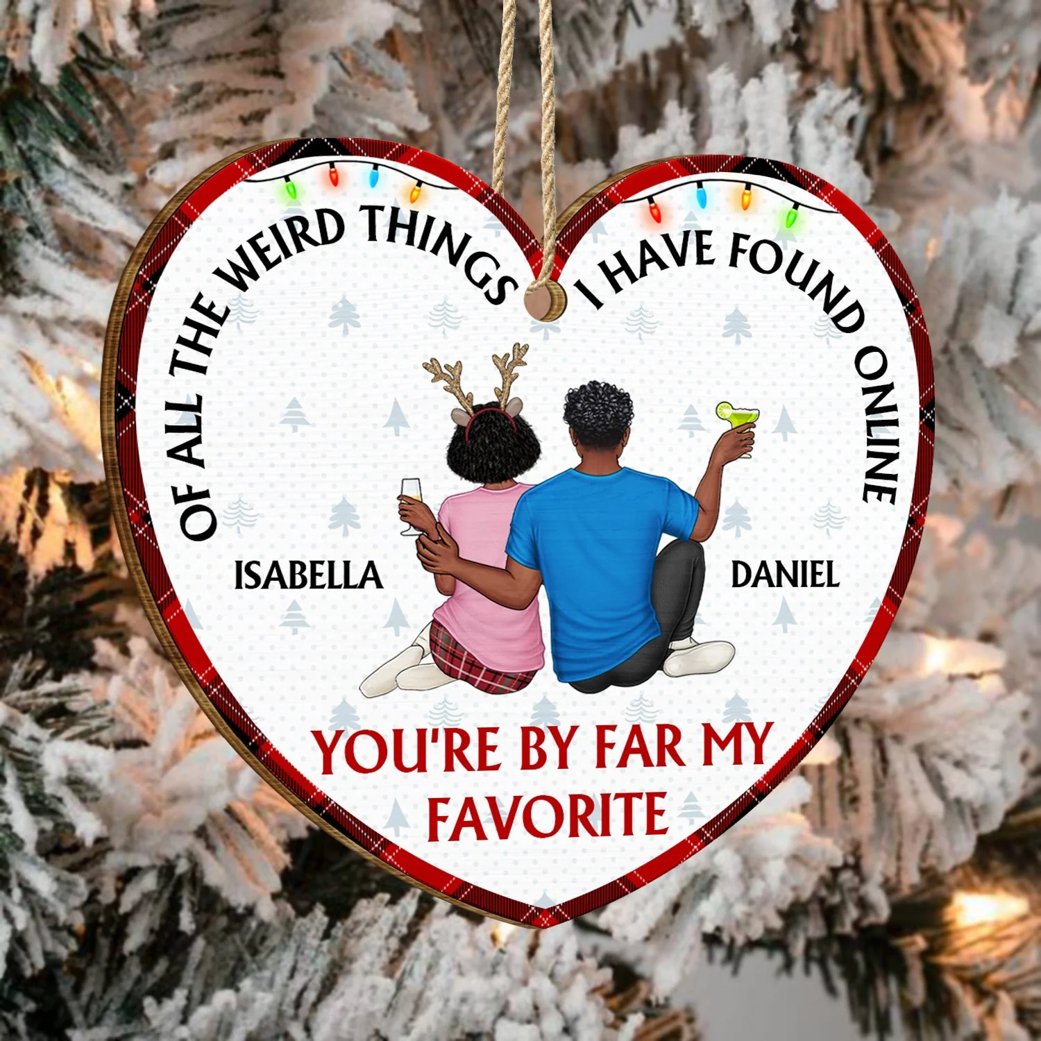 Of All The Weird Things - Christmas Gift For Couples, Wife, Husband - Personalized Custom Shaped Wooden Ornament - Image 4