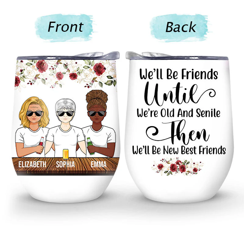 Old And Senile New Best Friends - BFF Bestie Gift - Personalized Custom Wine Tumbler - Image 4
