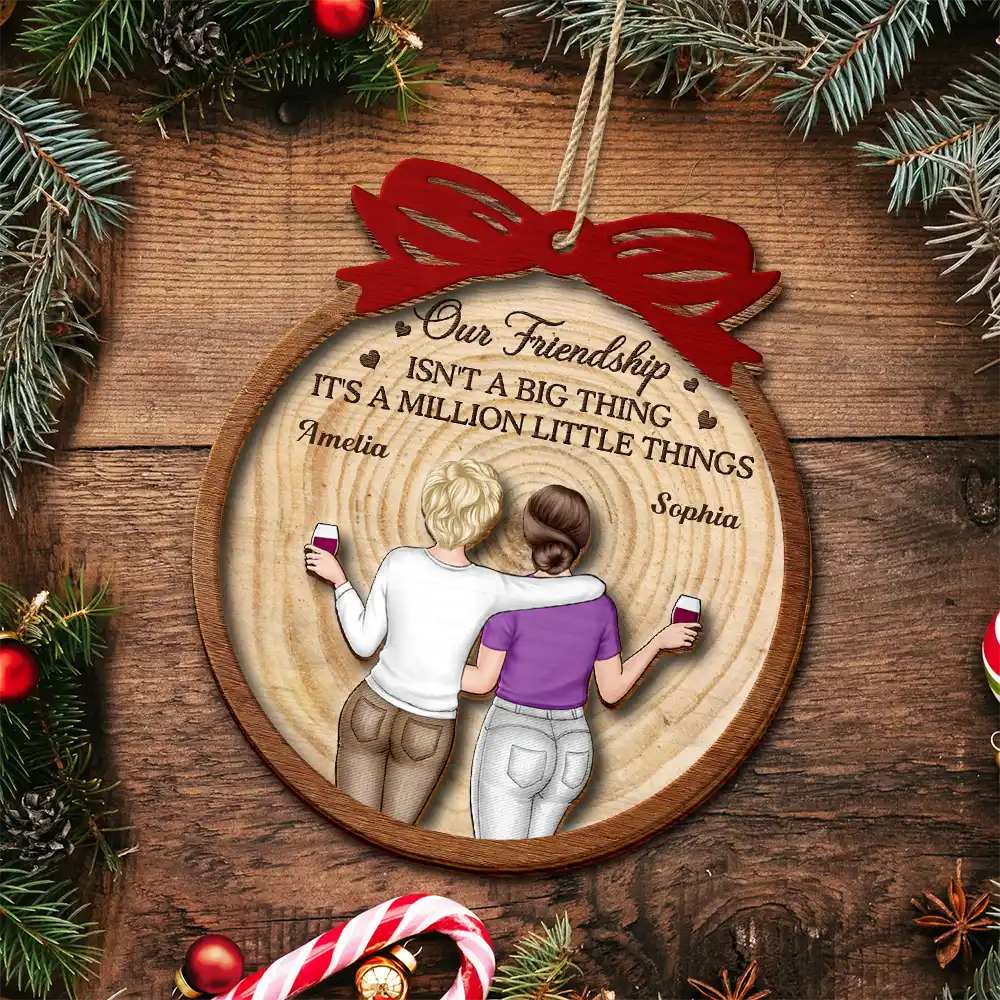Our Friendship Isn't A Big Thing - Personalized 2-Layered Wooden Ornament - Image 4