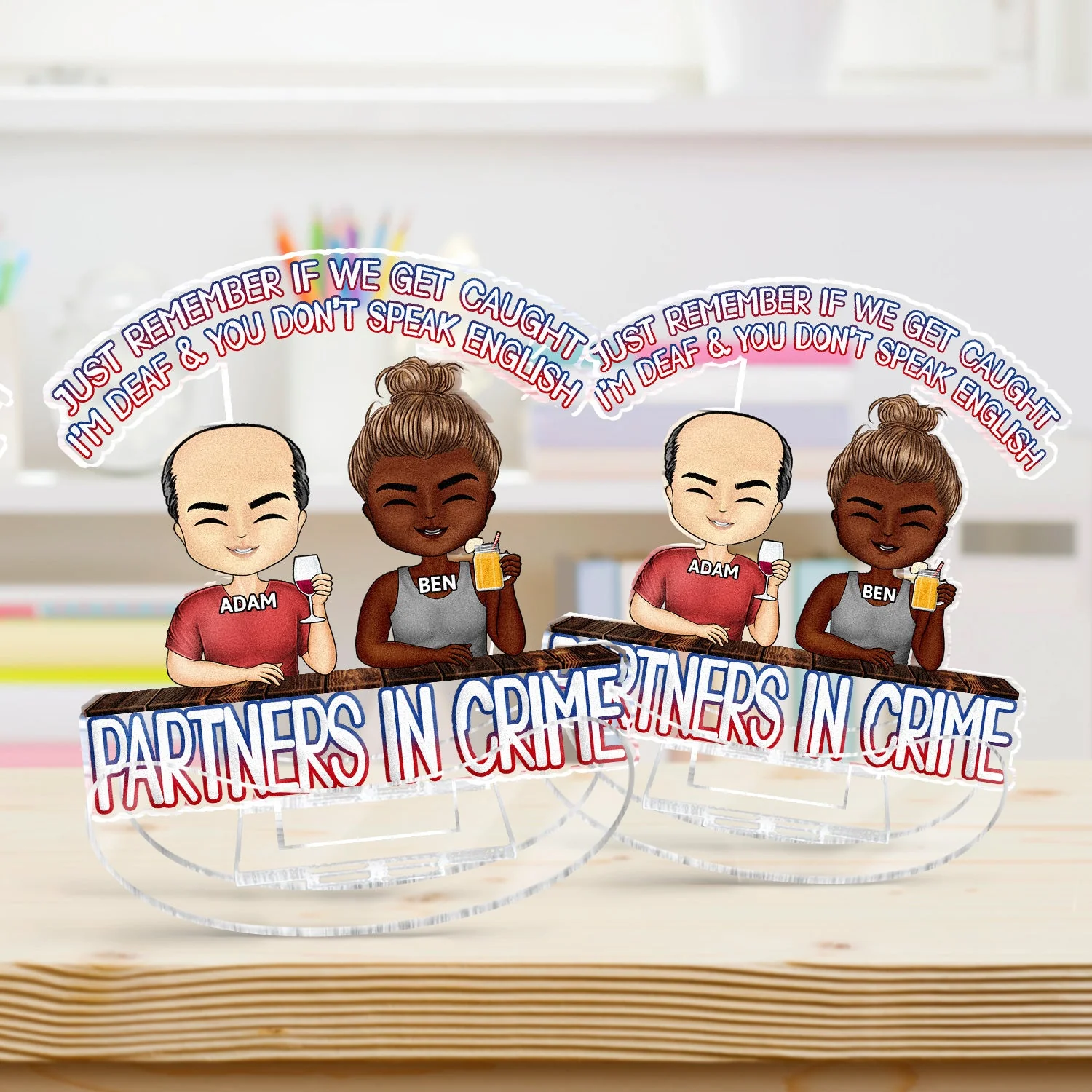Partners In Crime Just Remember If We Get Caught Best Friends - Bestie BFF Gift - Personalized Acrylic Shaking Stand - Image 3