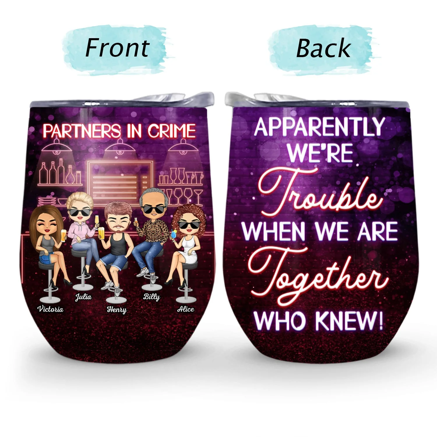 Partners In Crime Just Remember If We Get Caught Party Best Friends - Bestie BFF Gift - Personalized Custom Wine Tumbler - Image 4