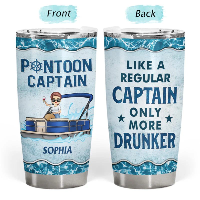 Pontoon Captain Like A Regular Captain Only More Drunker - Personalized Custom Tumbler - Image 3