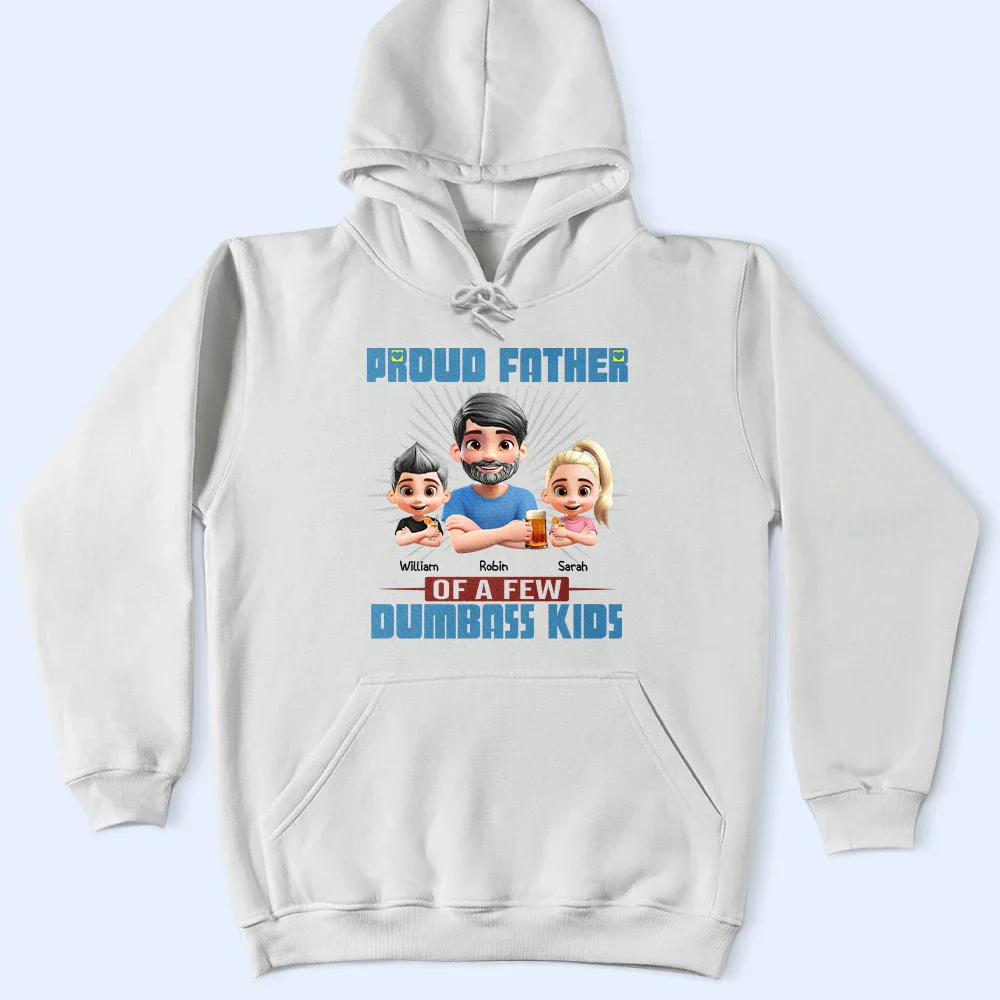 Proud Father Of A Few Dumb Kids - Personalized T Shirt - Image 4