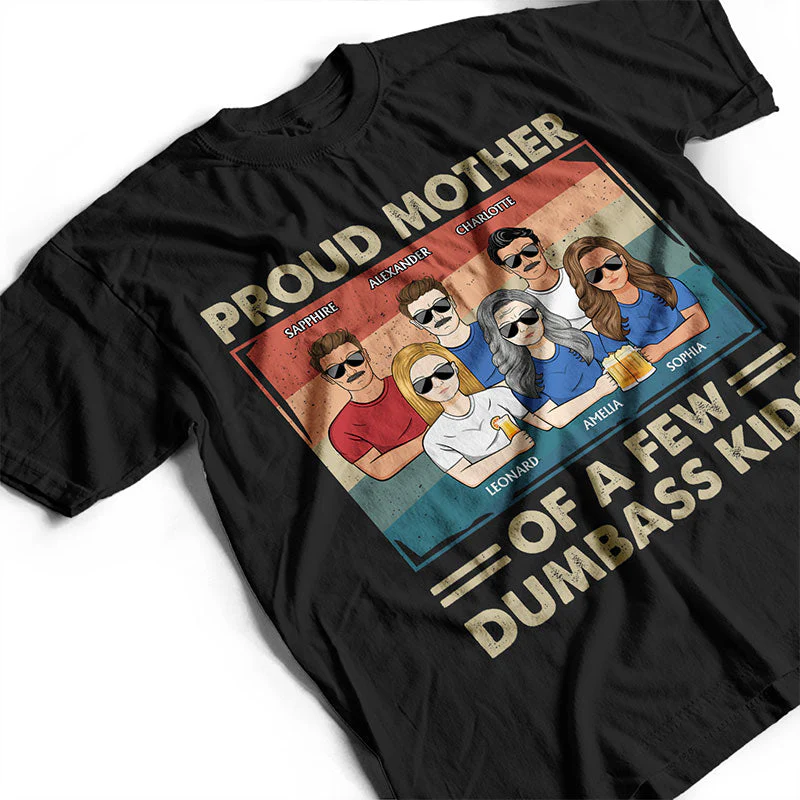 Proud Mother Of A Few Kids - Funny Gift For Mom, Mother, Grandma - Personalized T Shirt - Image 3