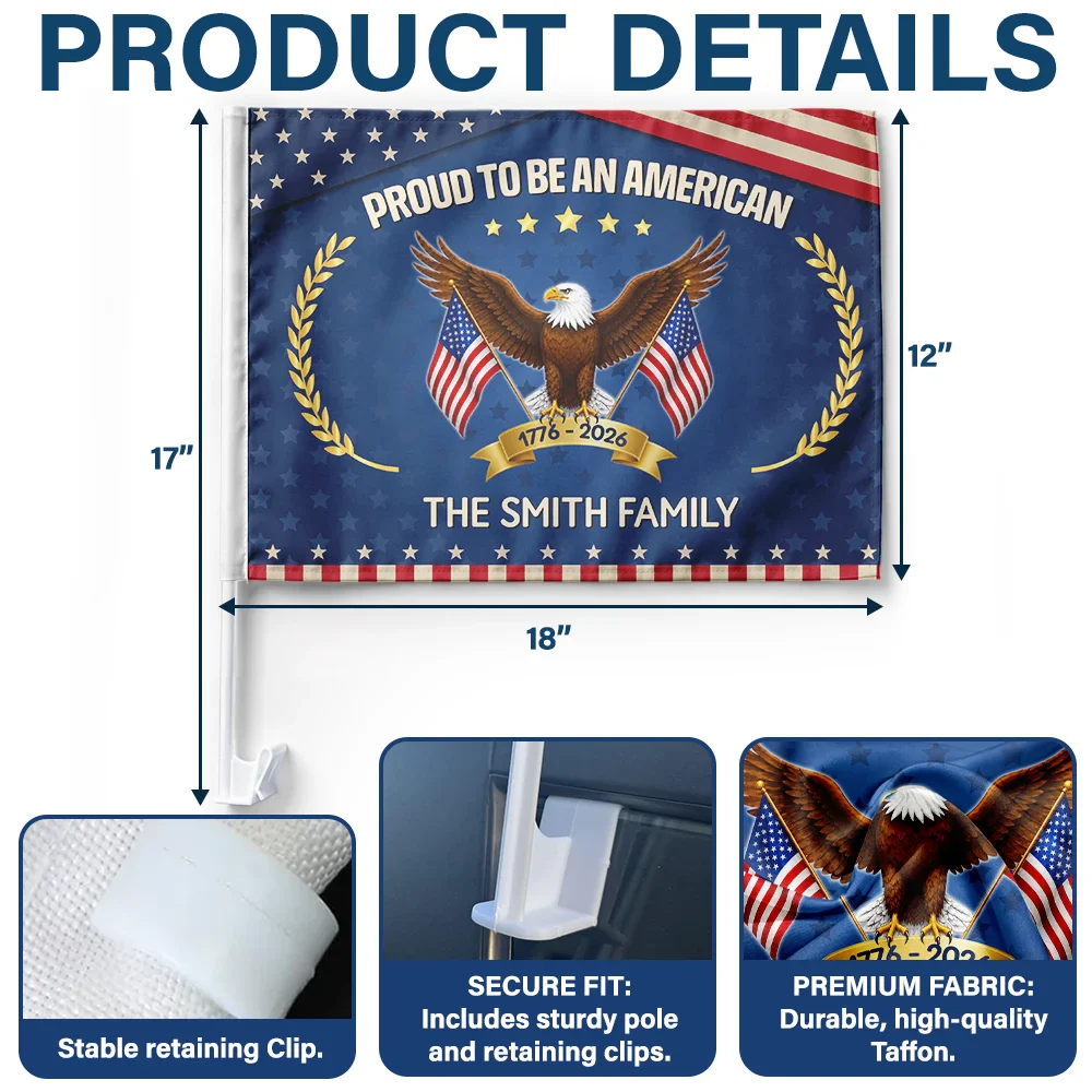 Proud To Be An American 250th Anniversary USA - Personalized Car Flag - Image 6