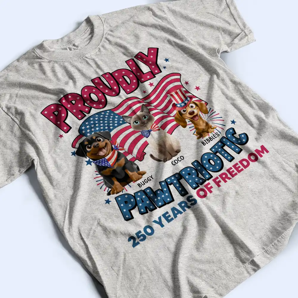 Proudly Pawtriotic 250 Years Of Freedom Cat Dog - Personalized T Shirt - Image 3