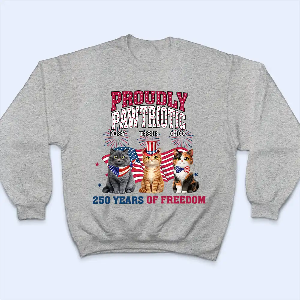 Proudly Pawtriotic 250 Years Of Freedom Dog Cat - Personalized T Shirt - Image 5