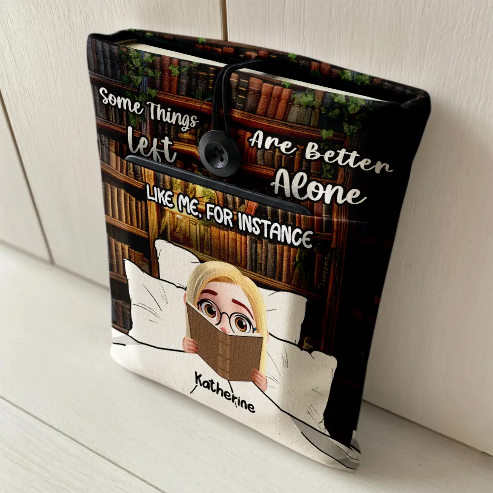 Reading Girl Some Things Are Better Left Alone Like Me For Instance - Personalized Book Sleeve - Image 2