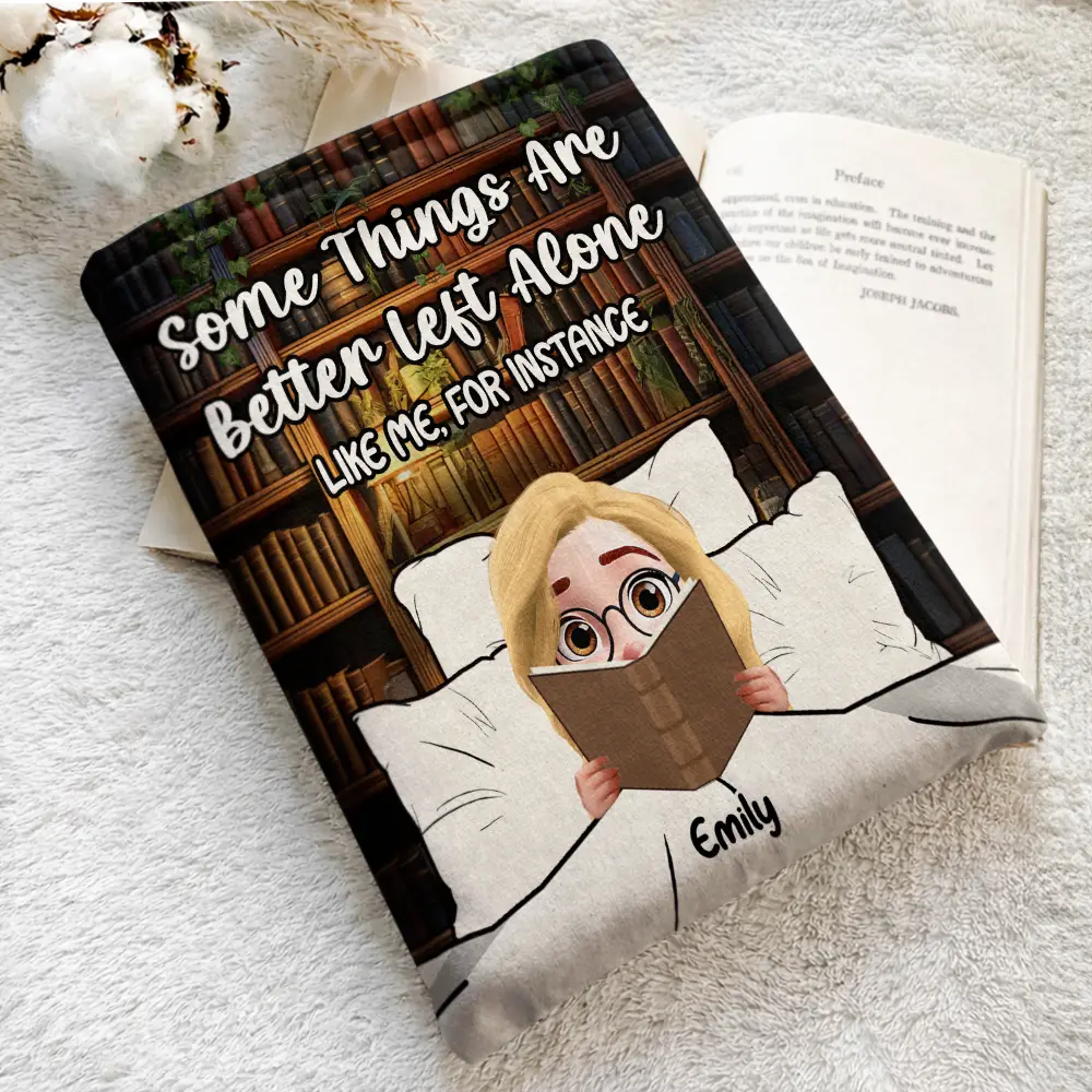 Reading Girl Some Things Are Better Left Alone Like Me For Instance - Personalized Book Sleeve - Image 5