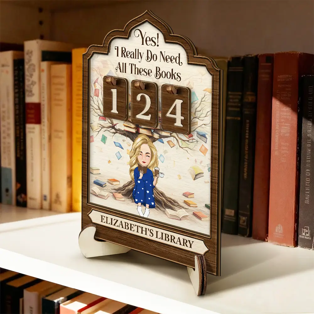Reading Girl Yes I Really Do Need All These Books - Personalized 2-Layered Wooden Tracker Sign - Image 6