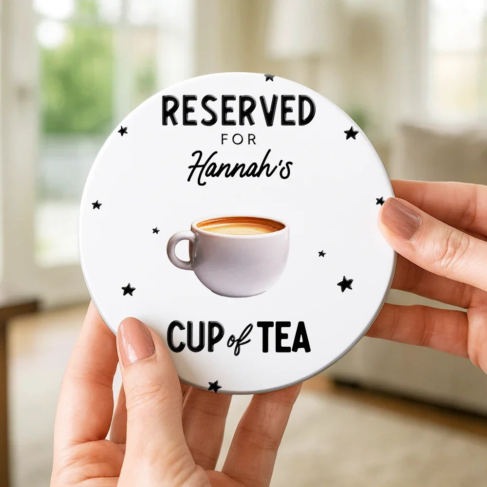 Reserved For Your Cup Of Drink 3D Effect Bestie Family - Personalized Ceramic Coaster - Image 4