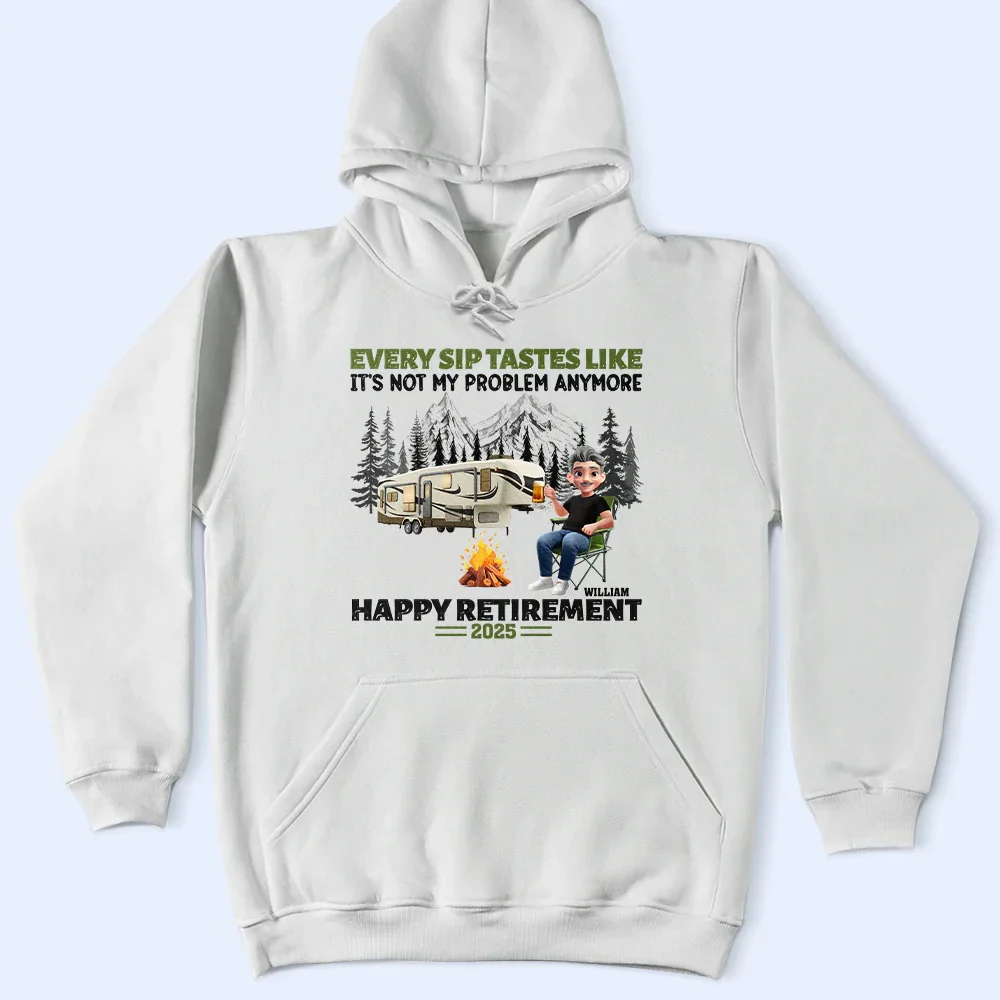 Retirement Camping Every Sip Taste Like - Personalized T Shirt - Image 4