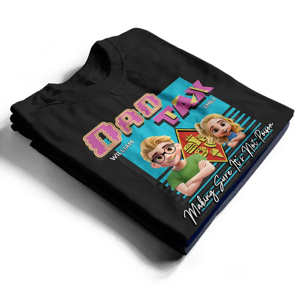 Retro Dad Tax Making Sure It's Not Poison 3D Cartoon - Personalized T Shirt - Image 2
