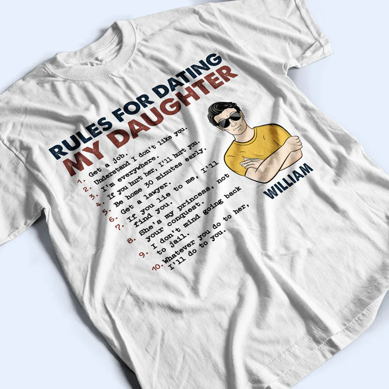 Rules For Dating My Daughter - Gift For Father - Personalized Custom T Shirt - Image 3