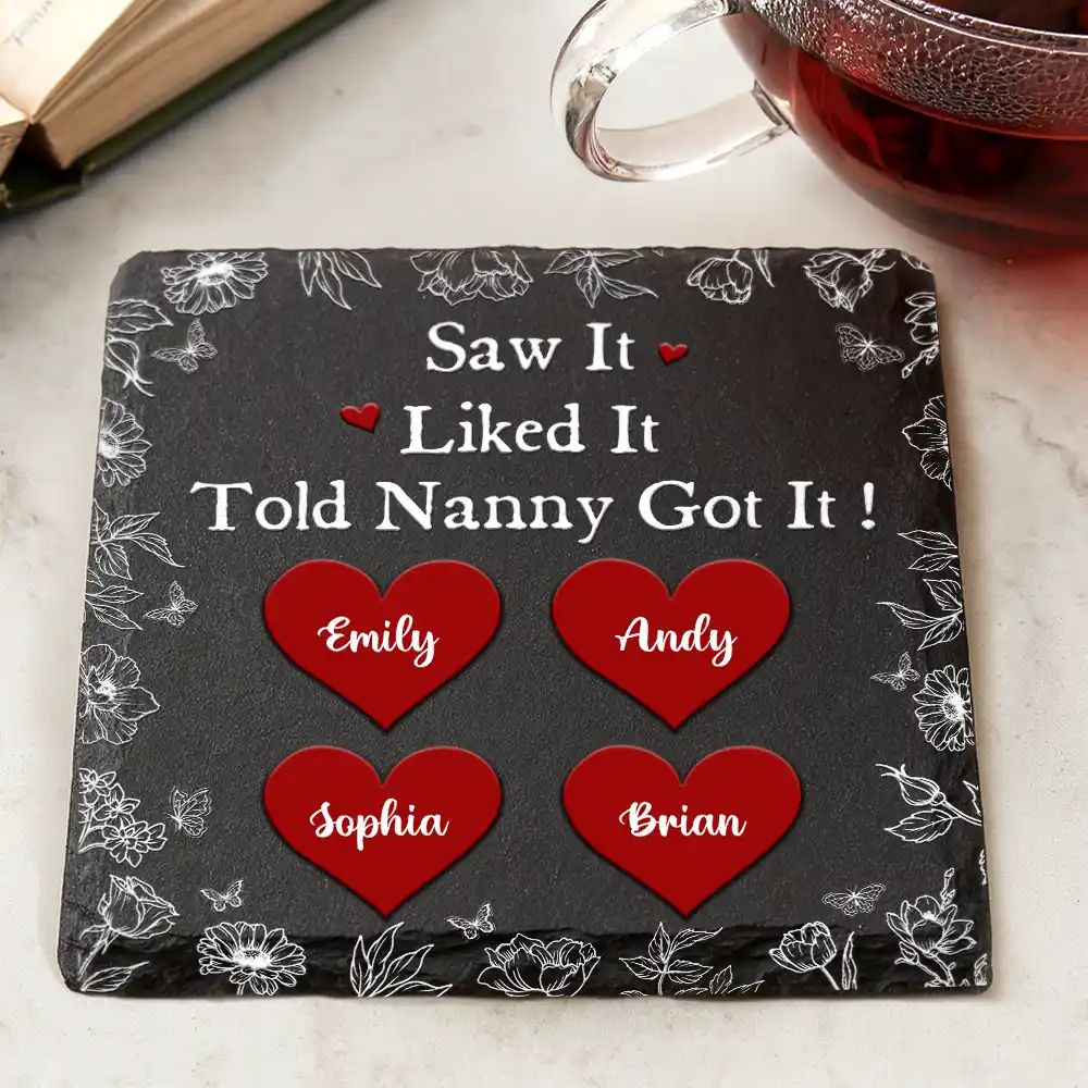 Saw It Liked It Told Nana Got It Grandma Nanny - Personalized Slate Coaster - Image 2