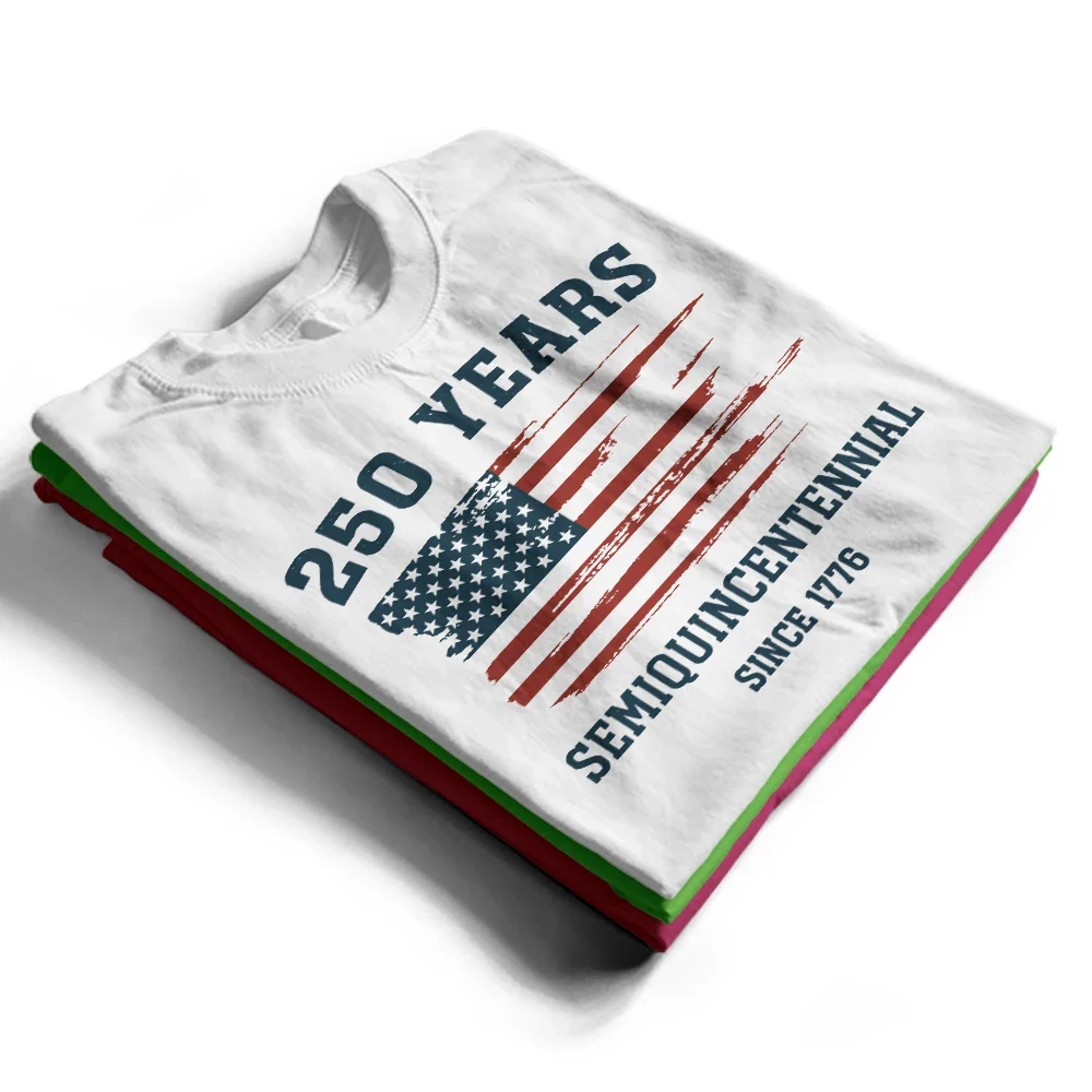 Semiquincentennial 250th Anniversary US Independence Day - T Shirt - Image 2
