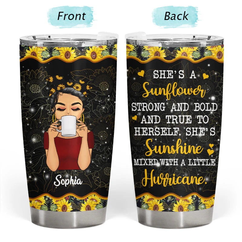 She's A Sunflower Strong And Bold - Gift For Women - Personalized Custom Tumbler - Image 3