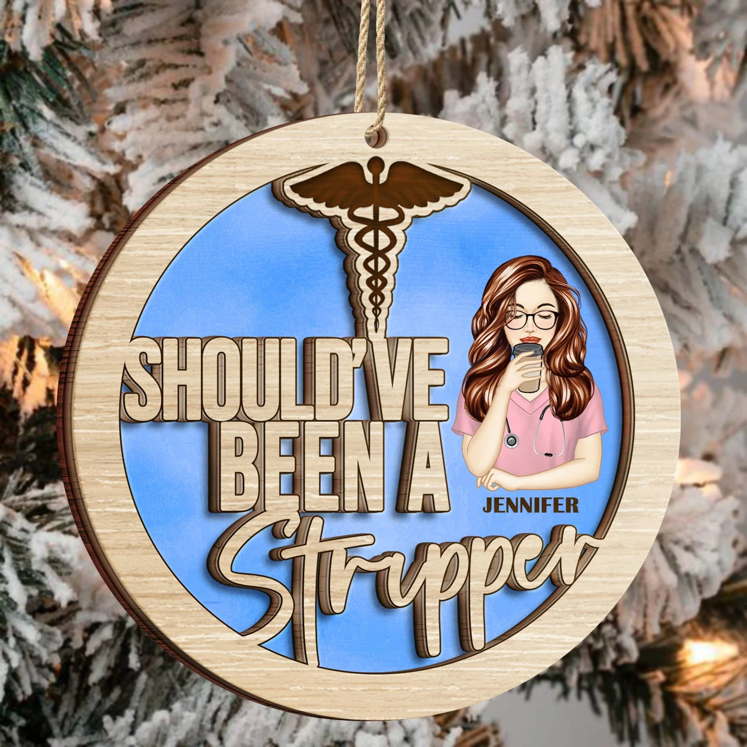 Should've Been A Stripper - Christmas Gift For Nurses - Personalized 2-Layered Wooden Ornament - Image 3