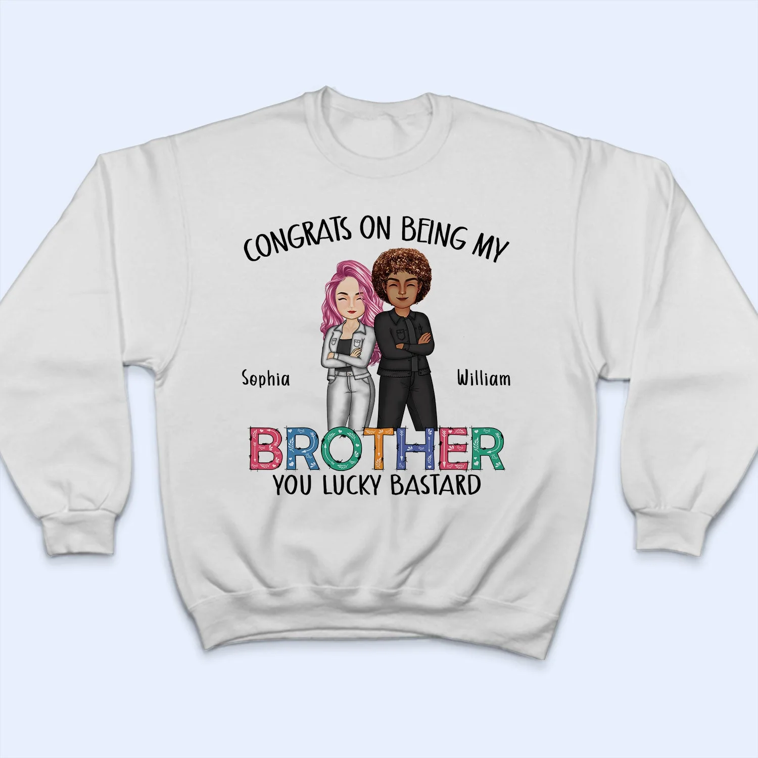 Sibling Congrats On Being My Brother - Gift For Sibling - Personalized T Shirt - Image 5