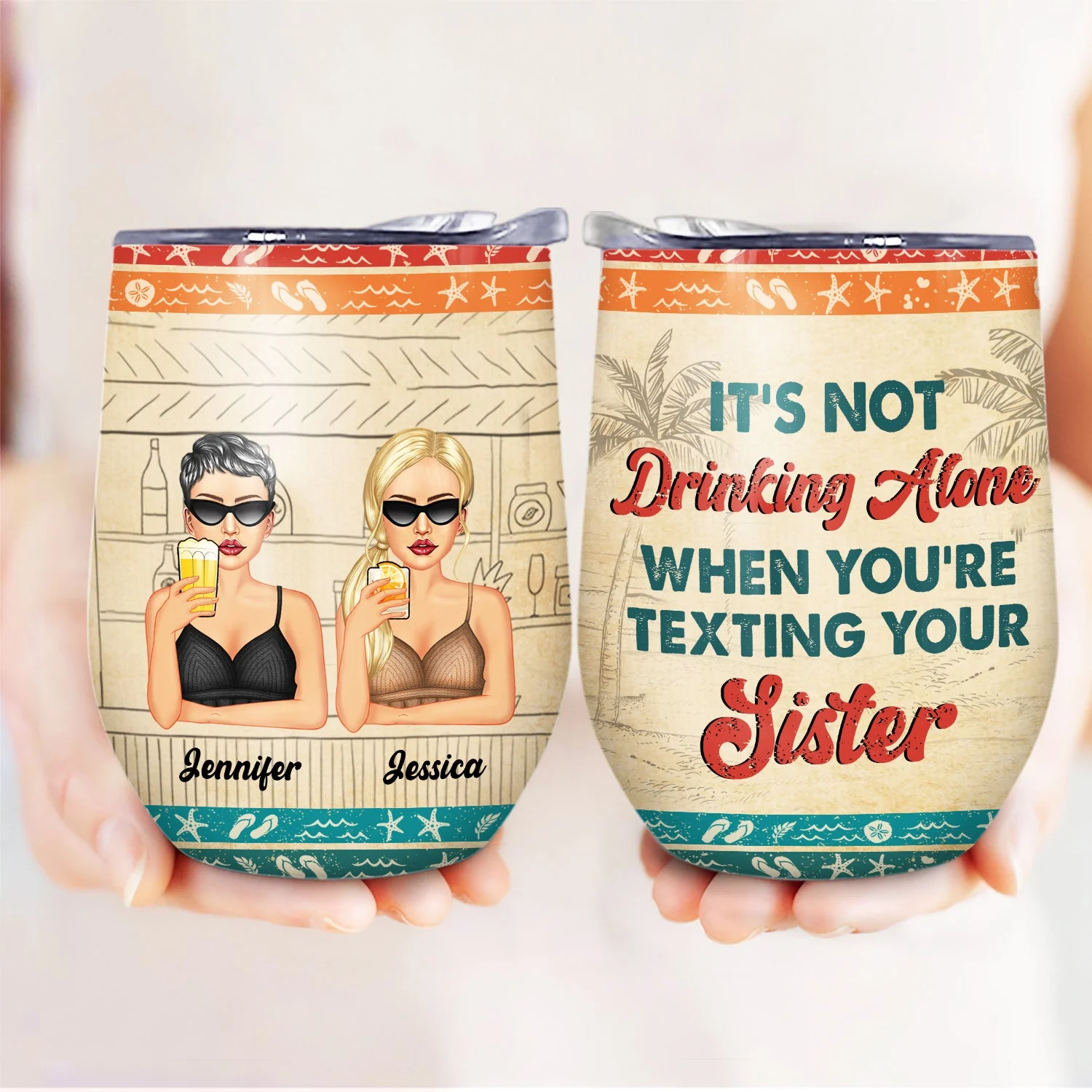 Sibling It's Not Drinking Alone - Gift For Sister - Personalized Custom Wine Tumbler - Image 3