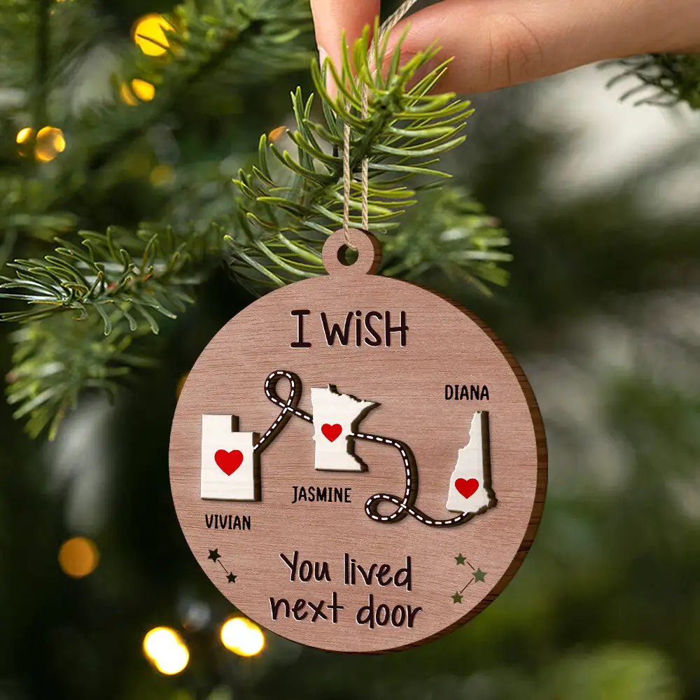 I Wish We Lived Closer Family Friends Long Distance - Personalized 2-Layered Wooden Ornament - Image 2